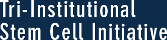 Tri-Institutional Stem Cell Initiative